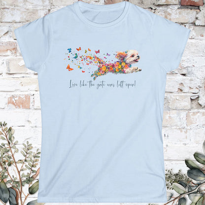 Shih Tzu, Live like the gate was left open. Women's Softstyle Tee