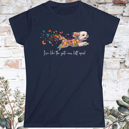 Shih Tzu, Live like the gate was left open. Women's Softstyle Tee