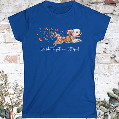 Shih Tzu, Live like the gate was left open. Women's Softstyle Tee