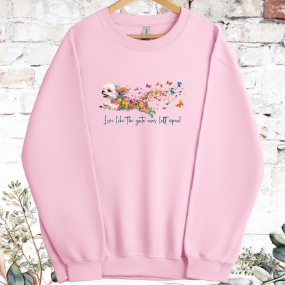 Shih Tzu #1 Live like the gate was left open, Sweatshirt