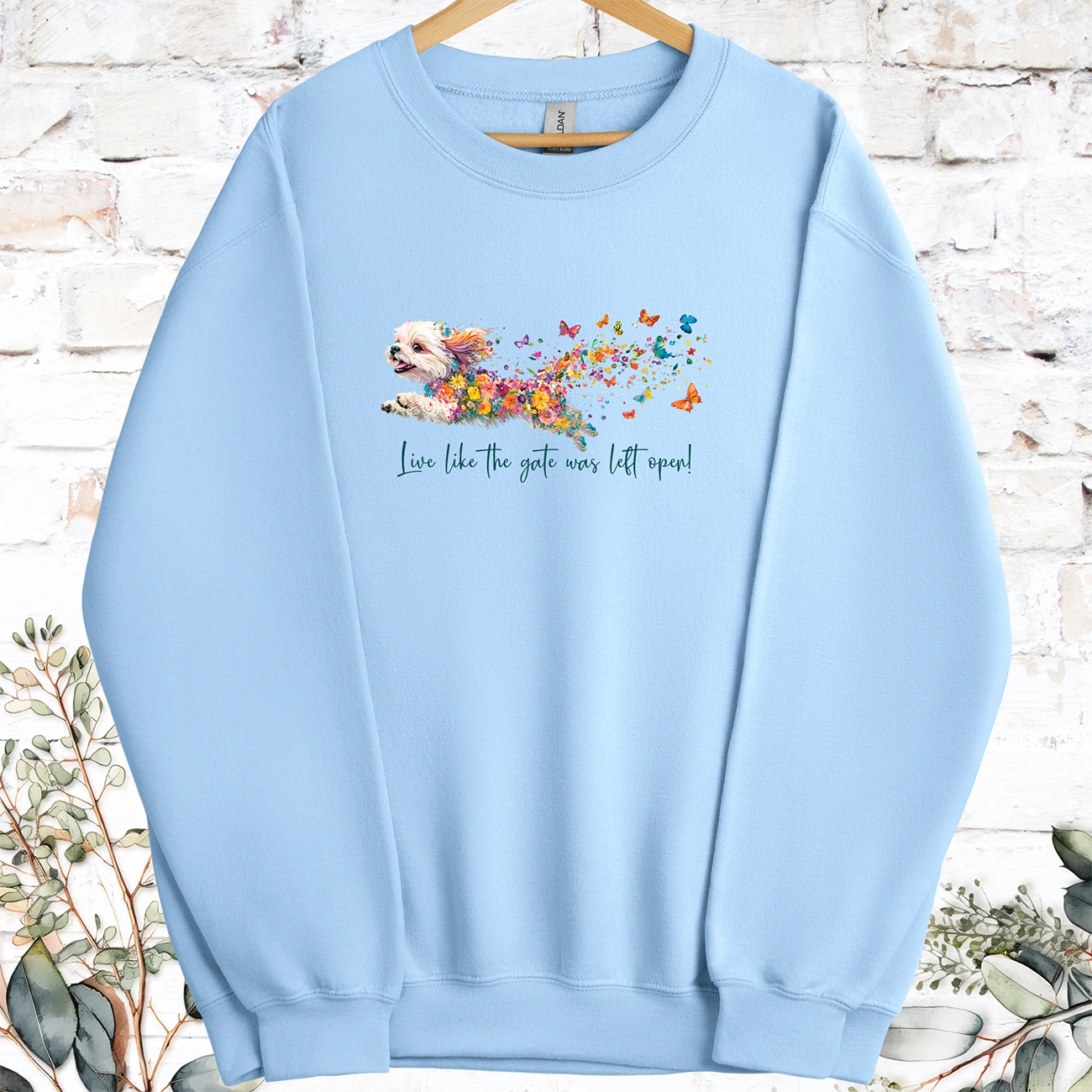 Shih Tzu #1 Live like the gate was left open, Sweatshirt