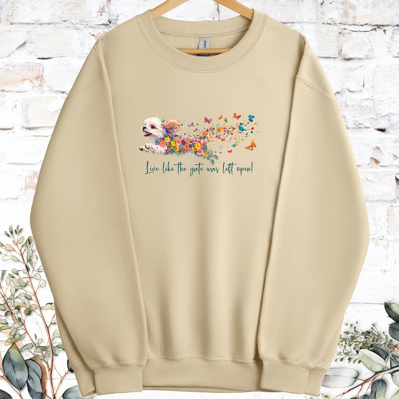 Shih Tzu #1 Live like the gate was left open, Sweatshirt