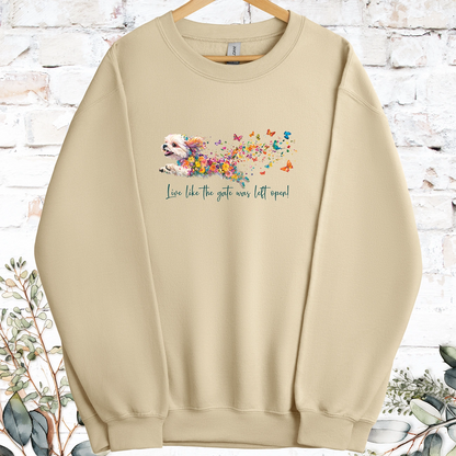 Shih Tzu #1 Live like the gate was left open, Sweatshirt