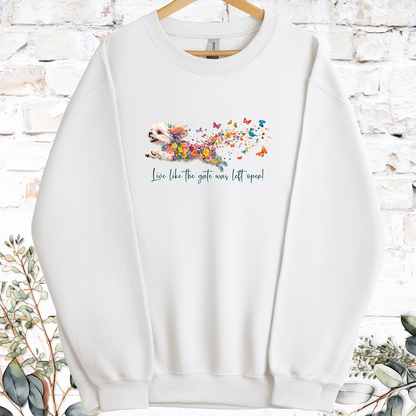 Shih Tzu #1 Live like the gate was left open, Sweatshirt