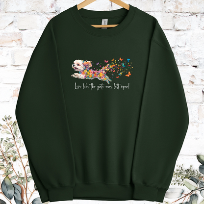 Shih Tzu #1 Live like the gate was left open, Sweatshirt