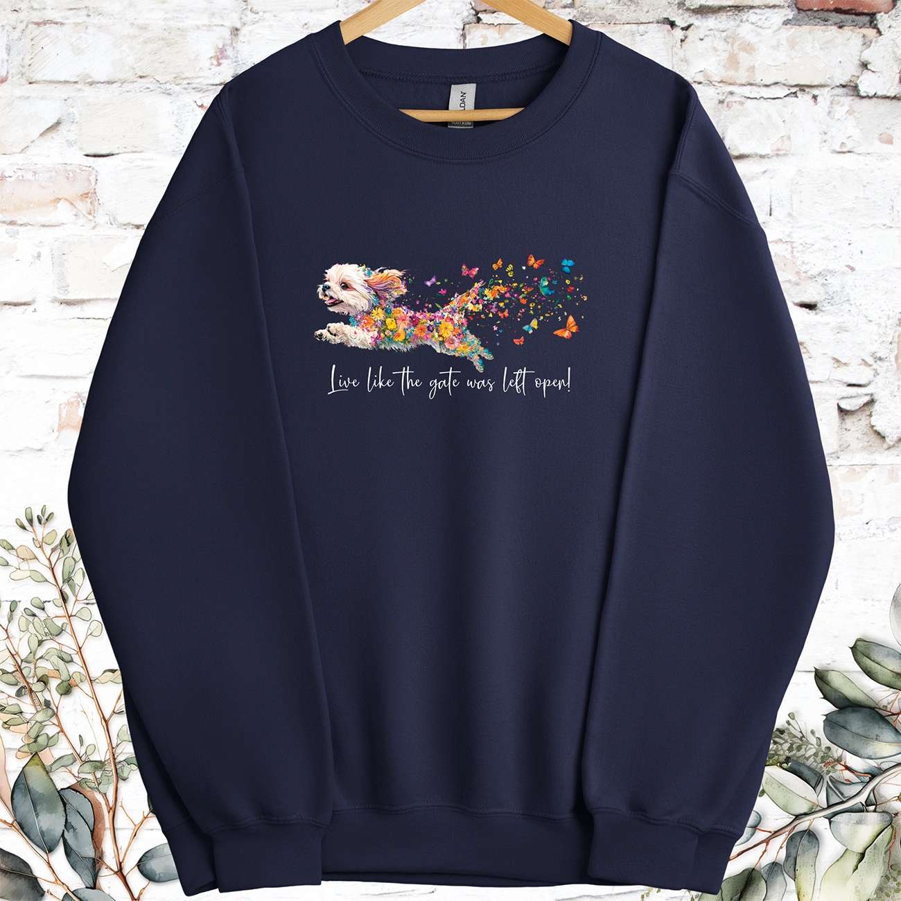 Shih Tzu #1 Live like the gate was left open, Sweatshirt