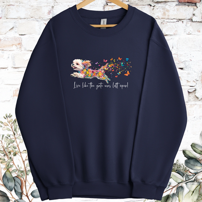 Shih Tzu #1 Live like the gate was left open, Sweatshirt