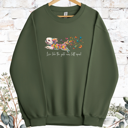 Shih Tzu #1 Live like the gate was left open, Sweatshirt