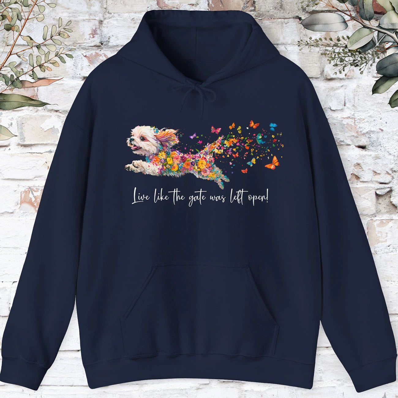 Shih Tzu #1 Live like the gate was left open, Unisex Hooded Sweatshirt