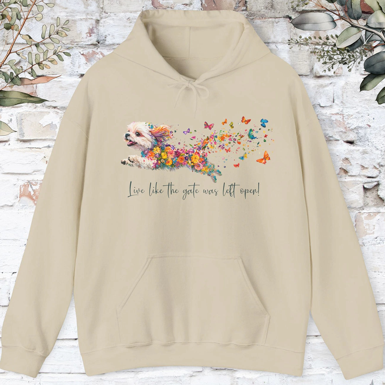Shih Tzu #1 Live like the gate was left open, Unisex Hooded Sweatshirt