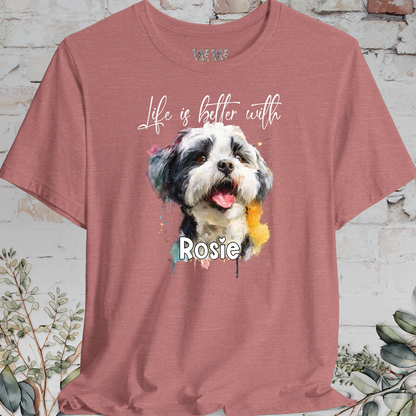 Shih Tzu #2 'Life is better with'  Personalized T shirt
