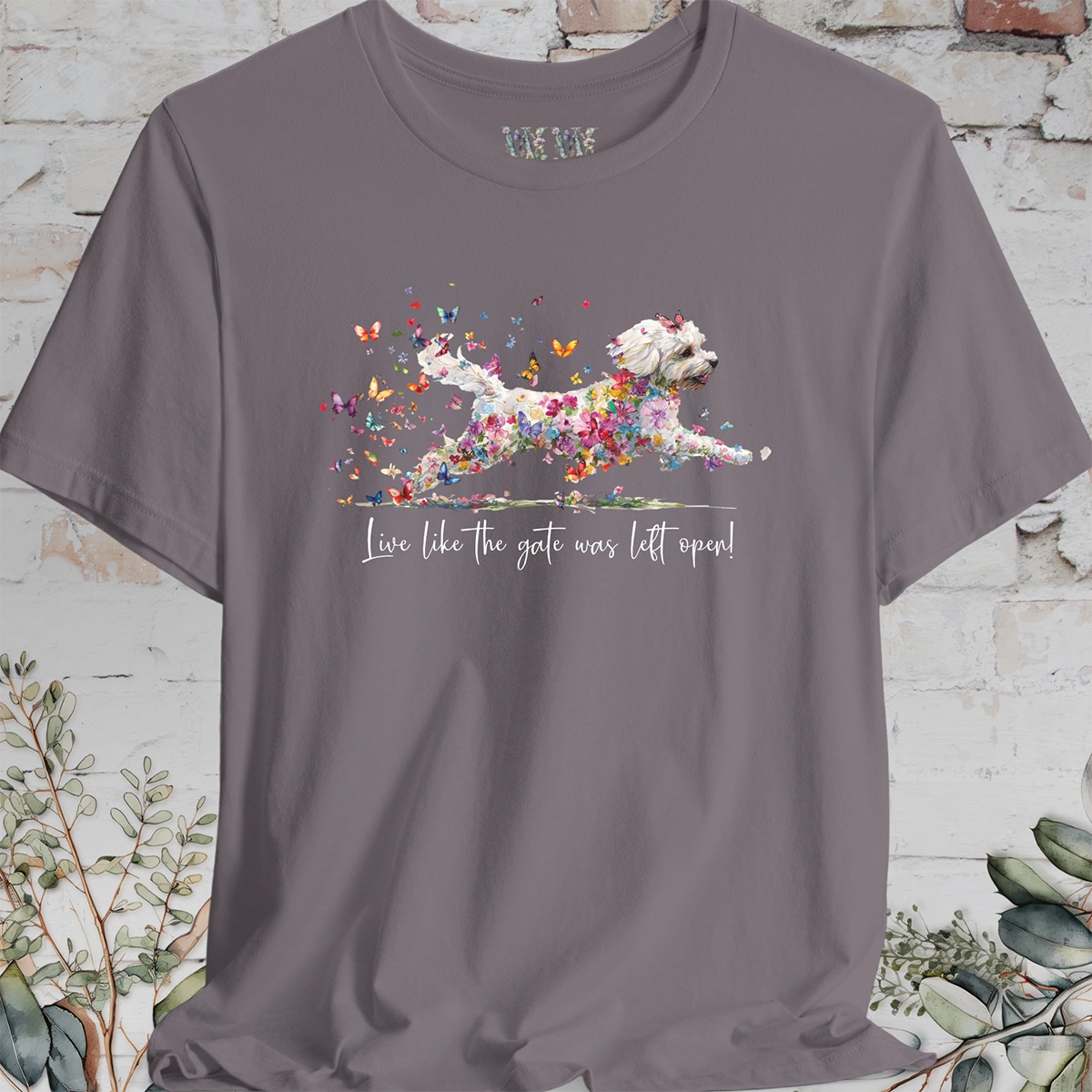 Shihpoo "Live like the gate was left open" T shirt