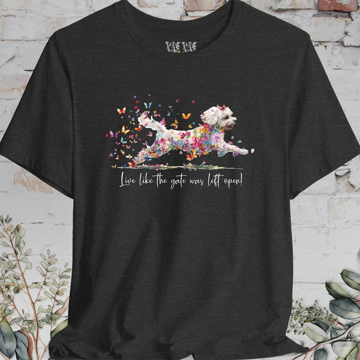 Shihpoo "Live like the gate was left open" T shirt