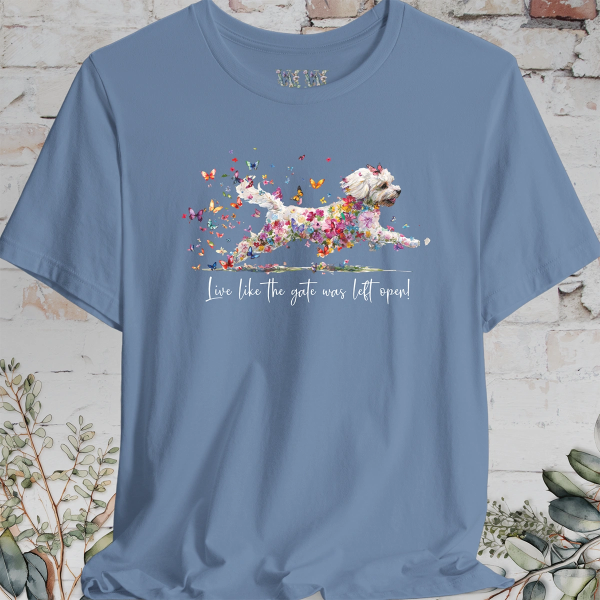 Shihpoo "Live like the gate was left open" T shirt