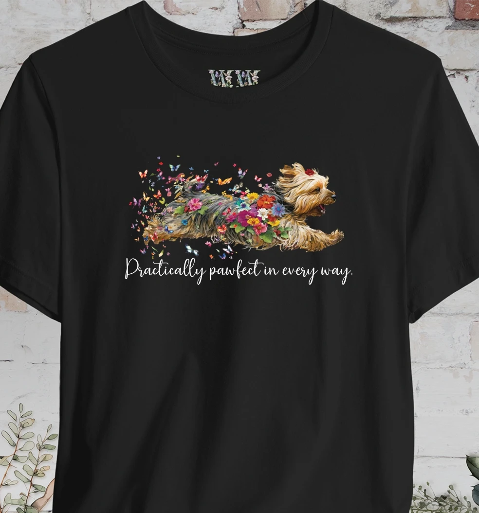 Silky Terrier "Practically Pawfect in Every Way" Unisex T shirt
