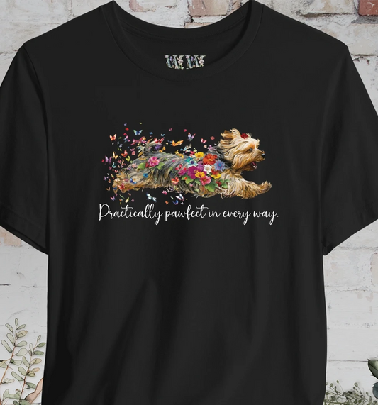 Silky Terrier "Practically Pawfect in Every Way" Unisex T shirt