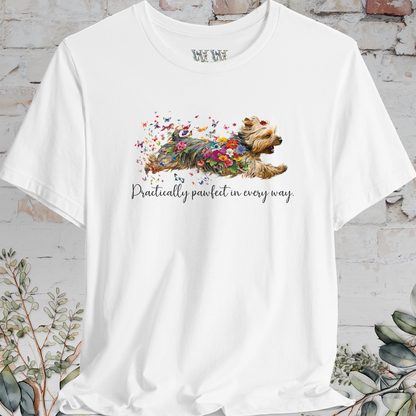 Silky Terrier "Practically Pawfect in Every Way" Unisex T shirt