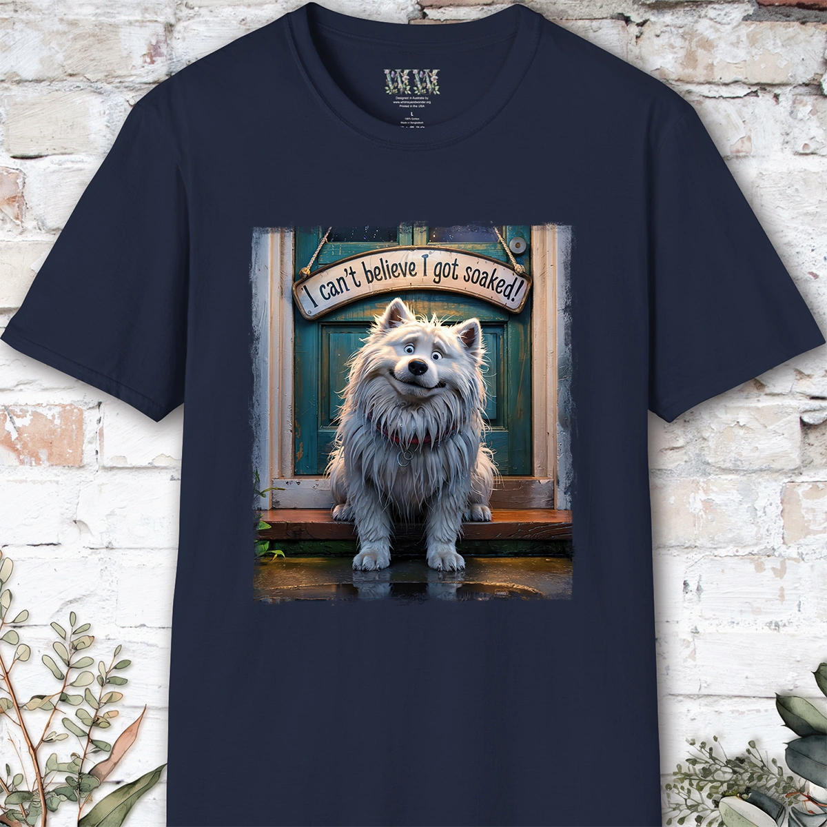 I Can't Believer I Got Soaked, Samoyed, unisex T shirt