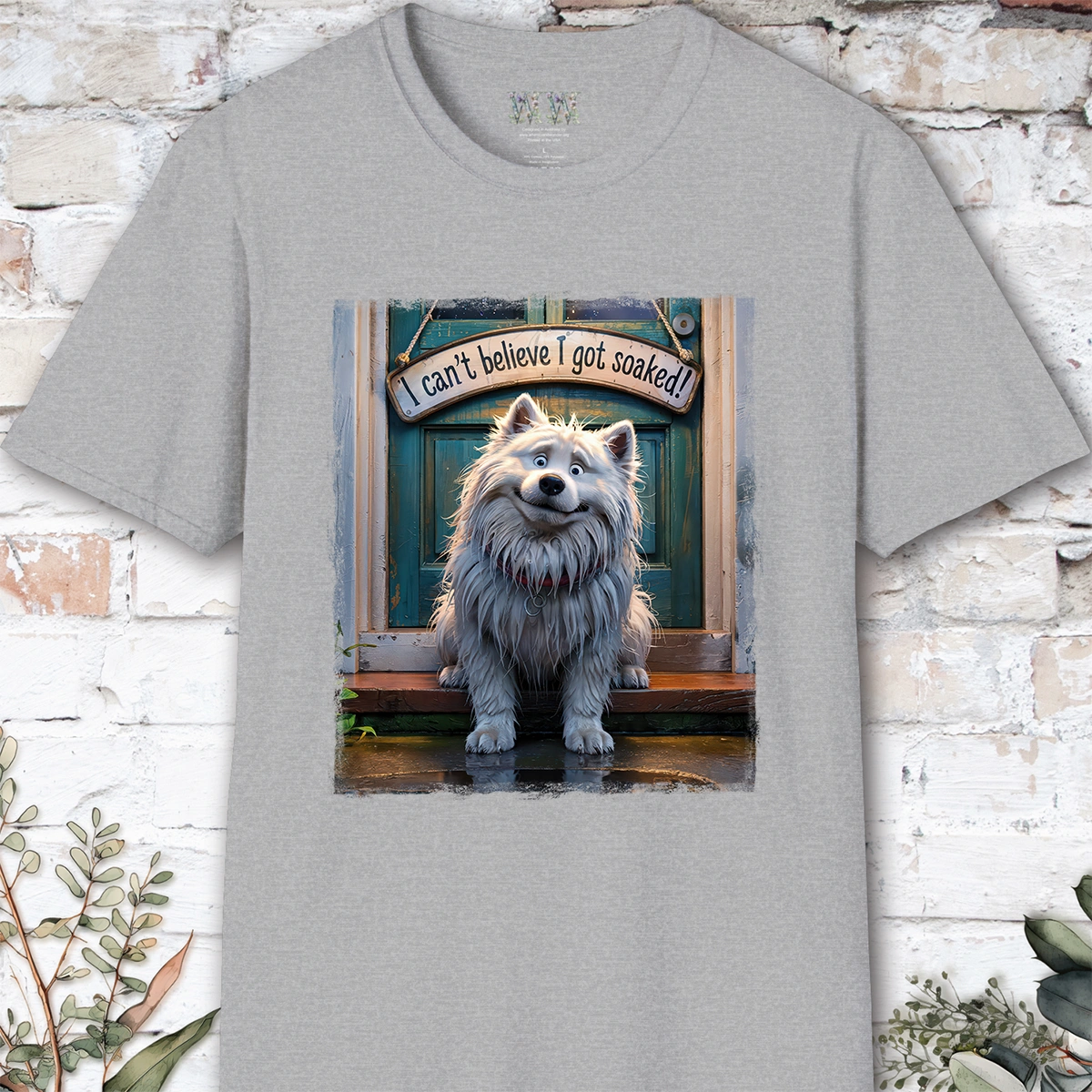 I Can't Believer I Got Soaked, Samoyed, unisex T shirt