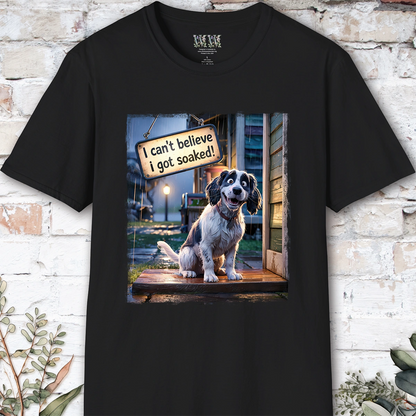 I Can't Believer I Got Soaked, Spaniel, unisex T shirt