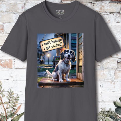 I Can't Believer I Got Soaked, Spaniel, unisex T shirt