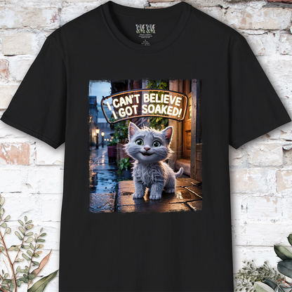 I Can't Believer I Got Soaked, Kitten, unisex T shirt