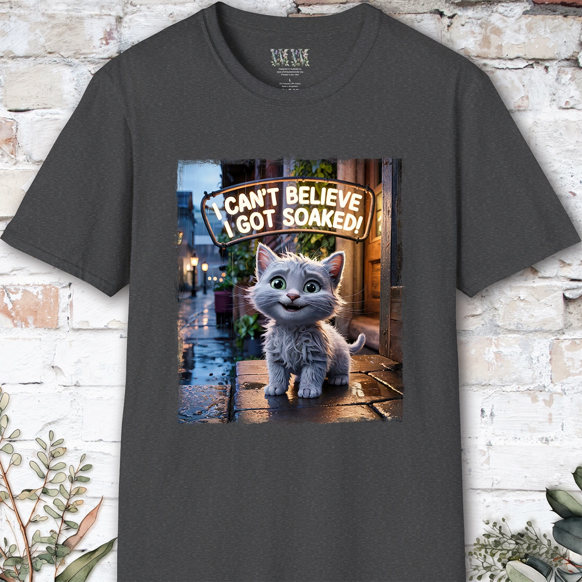 I Can't Believer I Got Soaked, Kitten, unisex T shirt