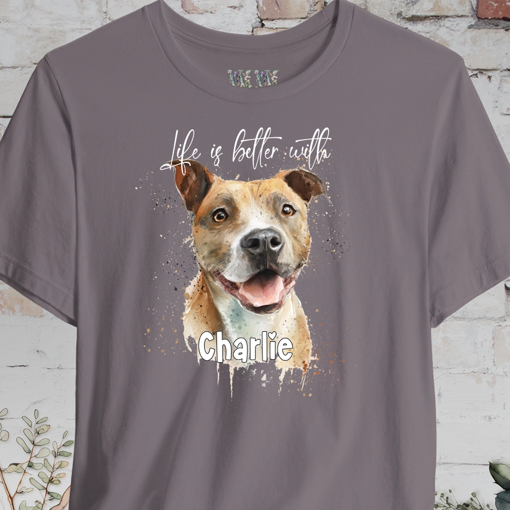 Staffordshire Terrier 'Life is better with'  Personalized T shirt