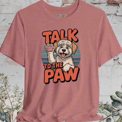 Talk to the Paw #2 Unisex T shirt
