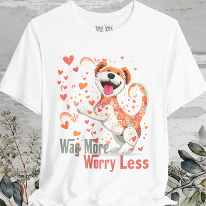 Wag More, Worry Less #1 unisex T shirt