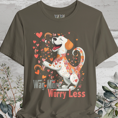 Wag More, Worry Less #2 unisex T shirt