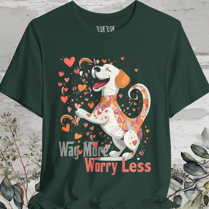 Wag More, Worry Less #2 unisex T shirt