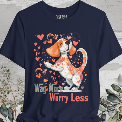 Wag More, Worry Less #3 unisex T shirt