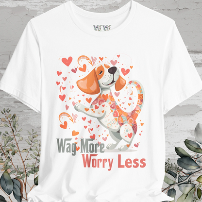 Wag More, Worry Less #3 unisex T shirt