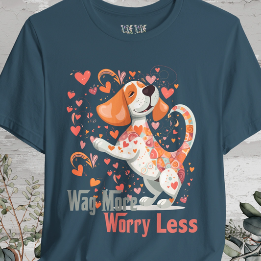 Wag More, Worry Less #3 unisex T shirt