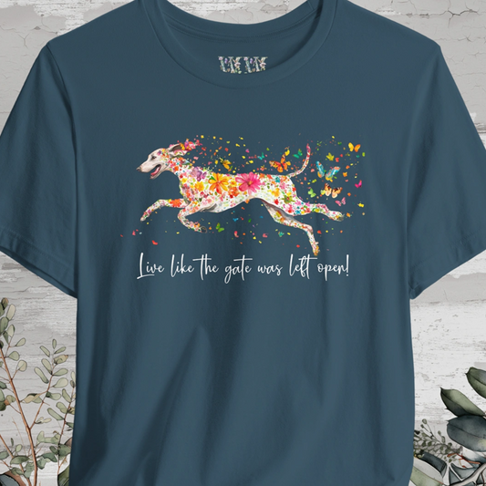 Weimaraner "Live like the gate was left open" Unisex T shirt