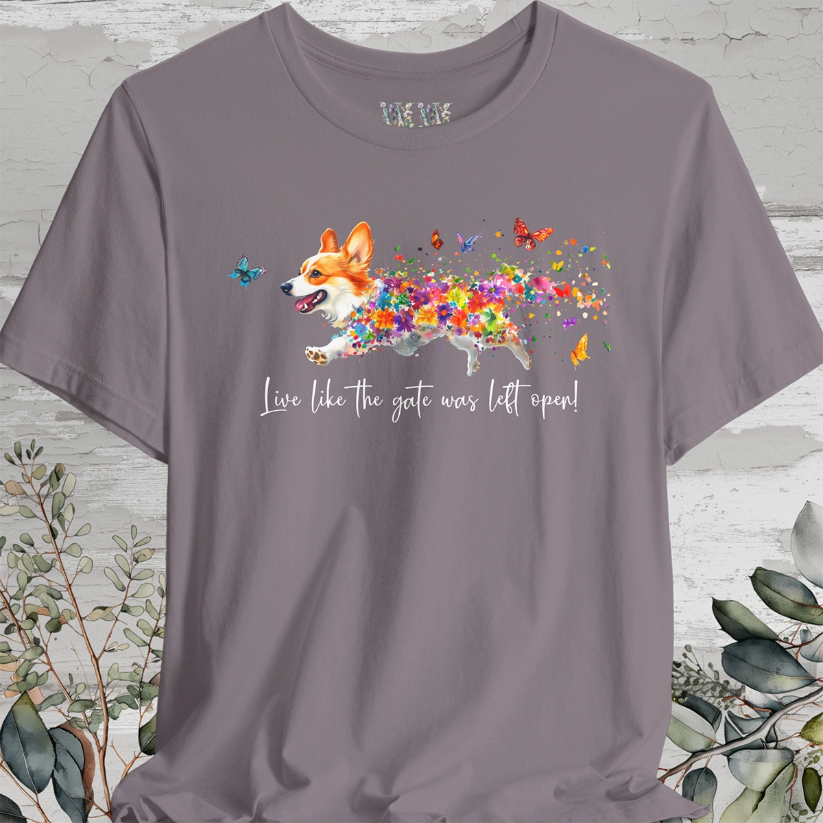 Corgi #2  "Live like the gate was left open" Unisex T shirt