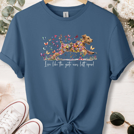 Welsh Terrier #2 Live like the gate was left open, unisex T shirt