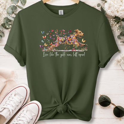 Welsh Terrier #2 Live like the gate was left open, unisex T shirt
