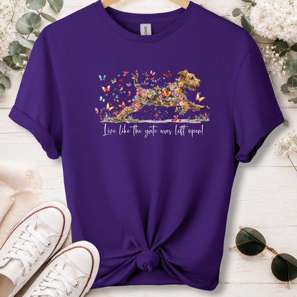 Welsh Terrier #2 Live like the gate was left open, unisex T shirt