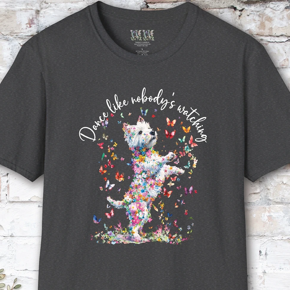 West Highland Terrier "Dance like nobody's watching" unisex T shirt