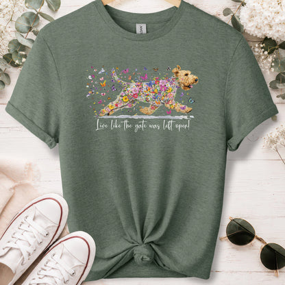 Wheaten Terrier,  Live like the gate was left open, unisex T shirt