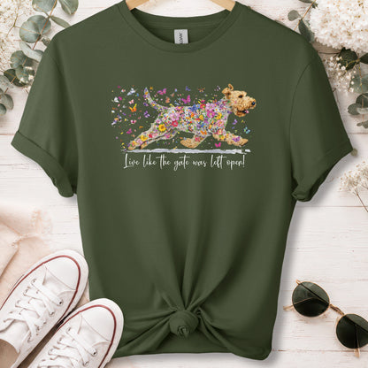 Wheaten Terrier,  Live like the gate was left open, unisex T shirt