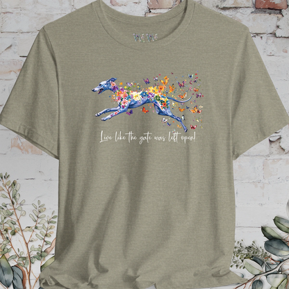 Whippet "Live like the gate was left open" T shirt