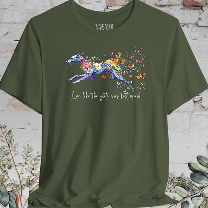 Whippet "Live like the gate was left open" T shirt