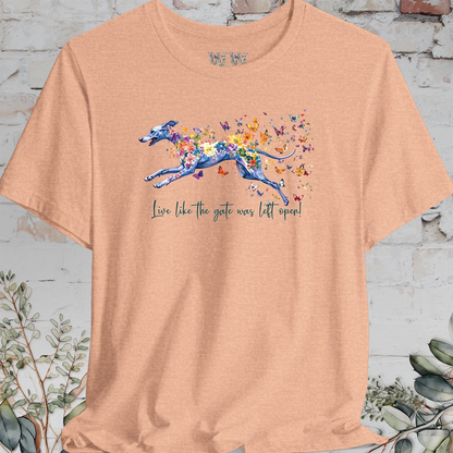Whippet "Live like the gate was left open" T shirt