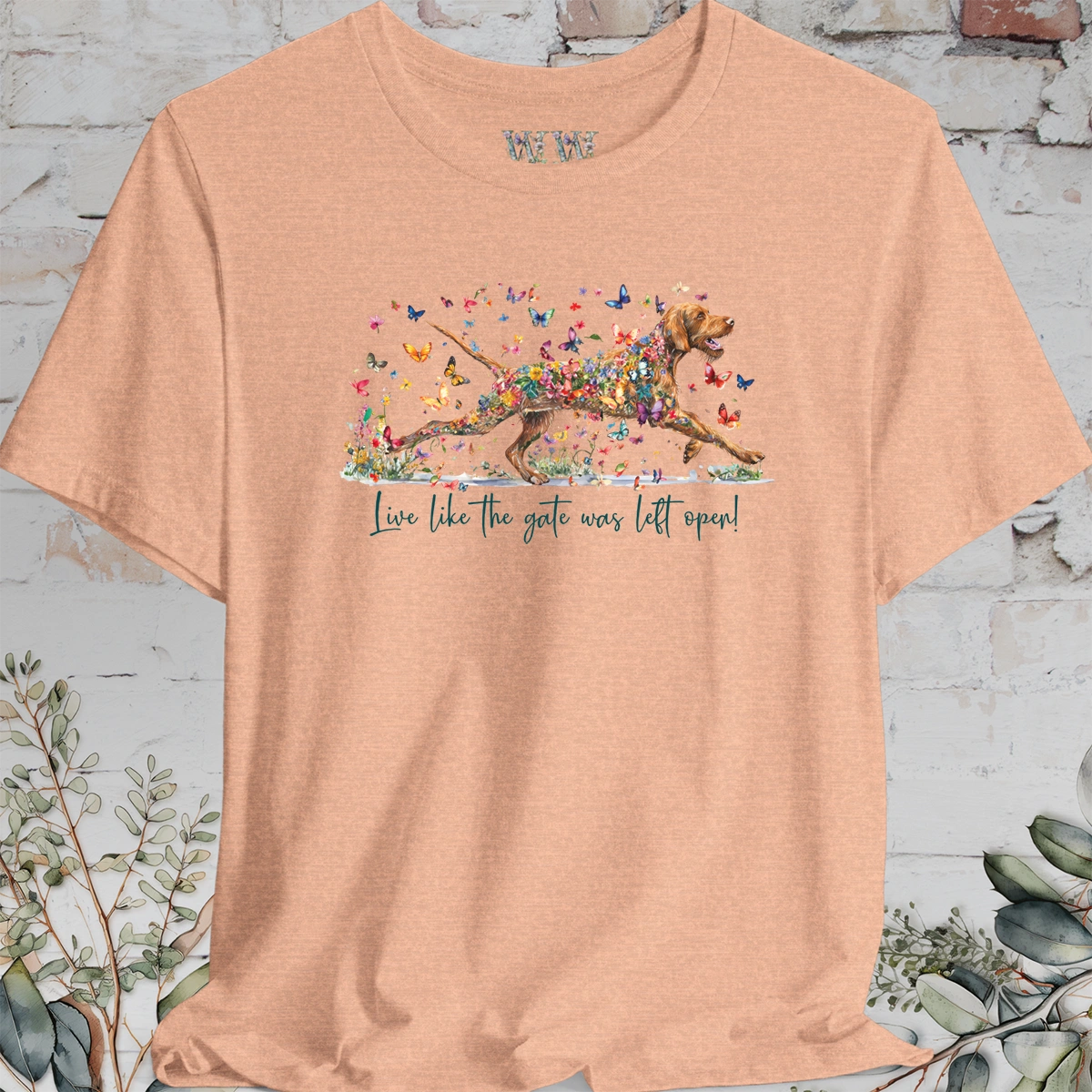 Wire Haired Vizsla "Live like the gate was left open" T shirt