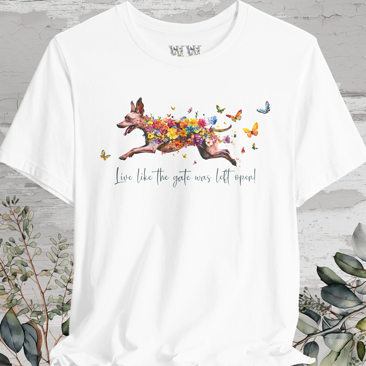 Xoloitzcuintle 'Live like the gate was left open' T shirt