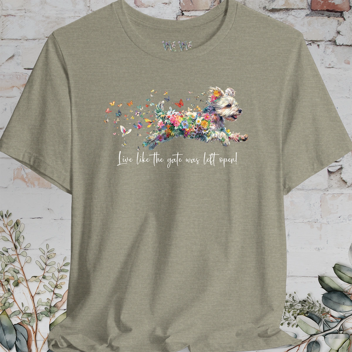 Yorkipoo #1 "Live like the gate was left open" T shirt
