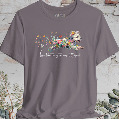 Yorkipoo #1 "Live like the gate was left open" T shirt